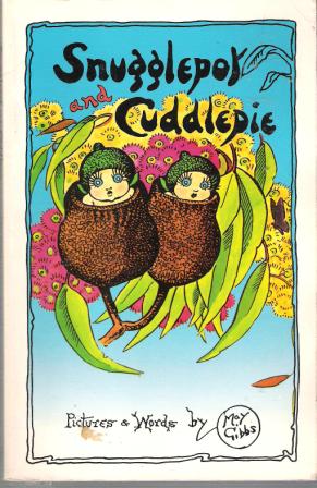 GIBBS, May : Snugglepot and Cuddlepie: PB Bluegum Edition 1985
